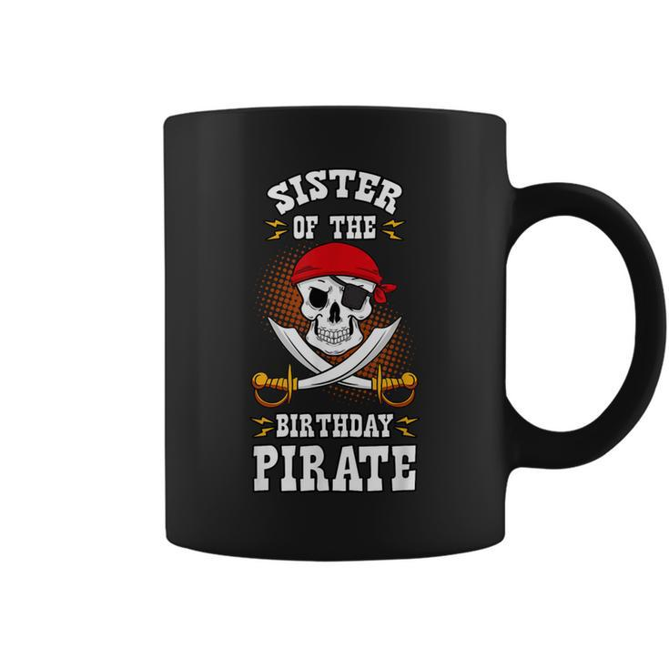 Sister Of The Birthday Pirate Themed Matching Bday Party Coffee Mug