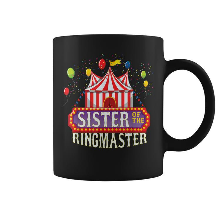 Sister Of The Birthday Ringmaster Kids Circus Party Bday Coffee Mug