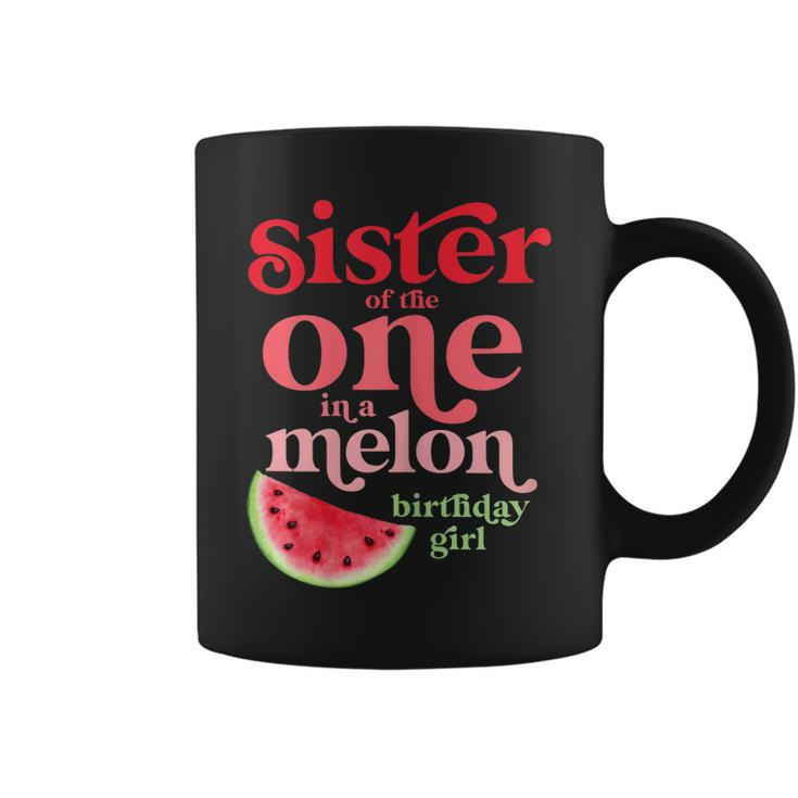 Sister Of The One In A Melon Birthday Girl Watermelon First Coffee Mug