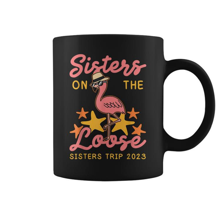 Sisters On The Loose Sisters Trip 2023 Fun Vacation Cruise  Coffee Mug