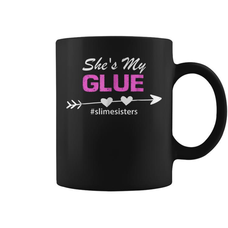 Slime Sisters | Shes My Glue Coffee Mug
