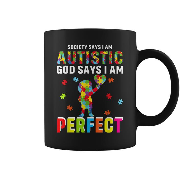 Society Says Im Autistic God Says Im Perfect Autism Gifts  Coffee Mug