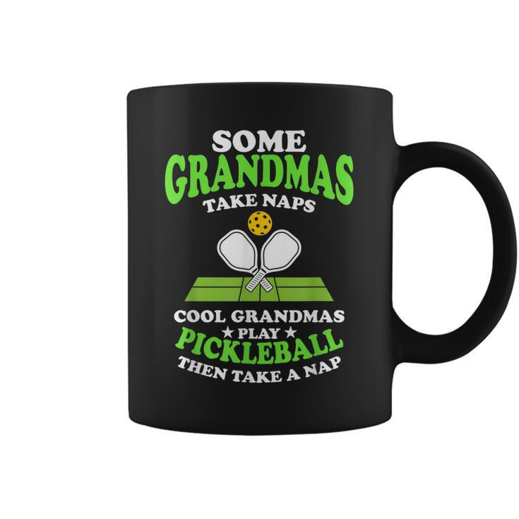 Some Grandmas Take Naps Cool Grandmas Play Pickleball Court  Coffee Mug