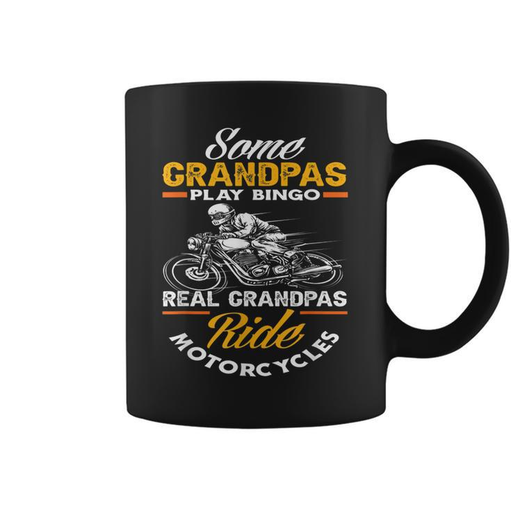 Some Grandpas Play Bingo Real Grandpas Ride Motorcycles Gift For Mens Coffee Mug