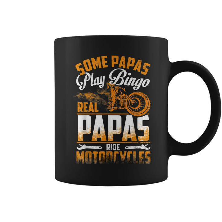 Some Papas Play Bingo Real Papas Ride Motorcycles T  Coffee Mug