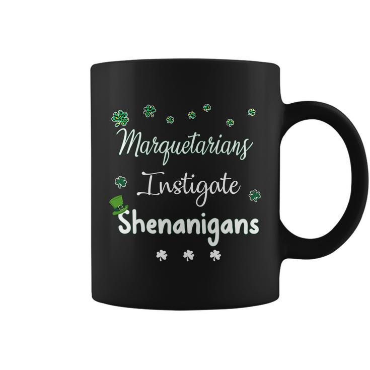 St Patricks Day Shamrock Marquetarians Instigate Shenanigans Funny Saying Job Title Coffee Mug