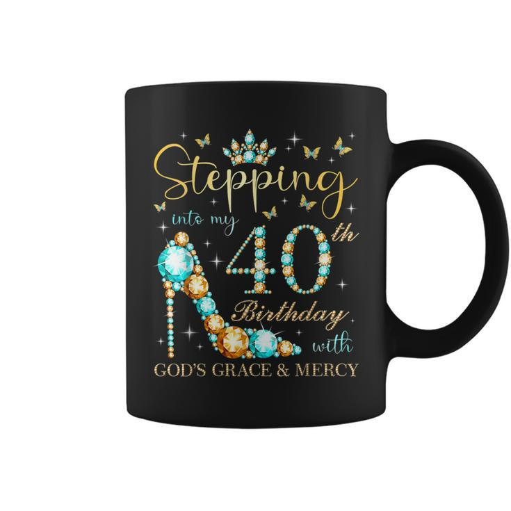Stepping Into My 40Th Birthday With Gods Grace And Mercy  Coffee Mug