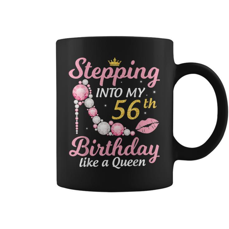 Stepping Into My 56Th Birthday Like A Queen Happy To Me Mom  Coffee Mug