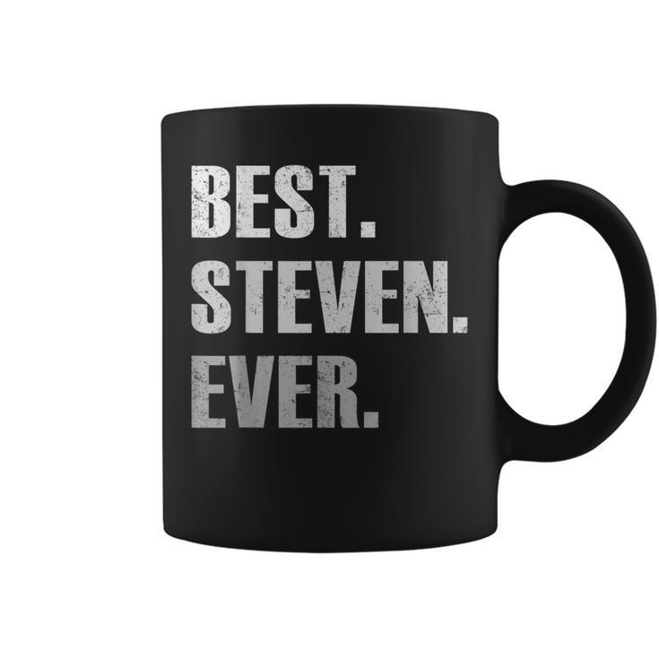 Steven Best Steven Ever Gift For Steven Coffee Mug