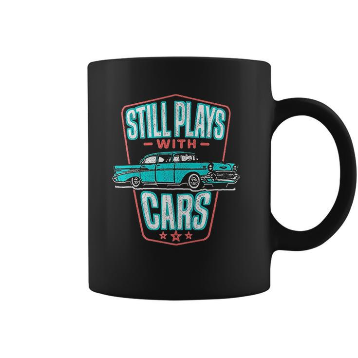 Still Plays With Cars Classic 57 Automobile Auto Gift Coffee Mug