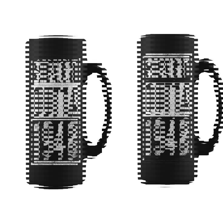 Straight Outta 1948 Year Of Birth Birthday Coffee Mug
