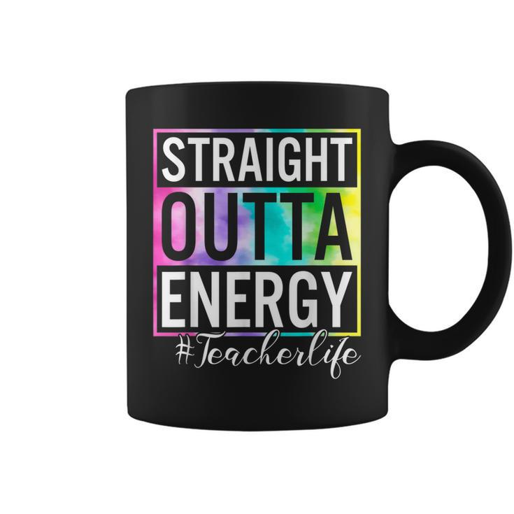 Straight Outta Energy Teacherlife  Coffee Mug