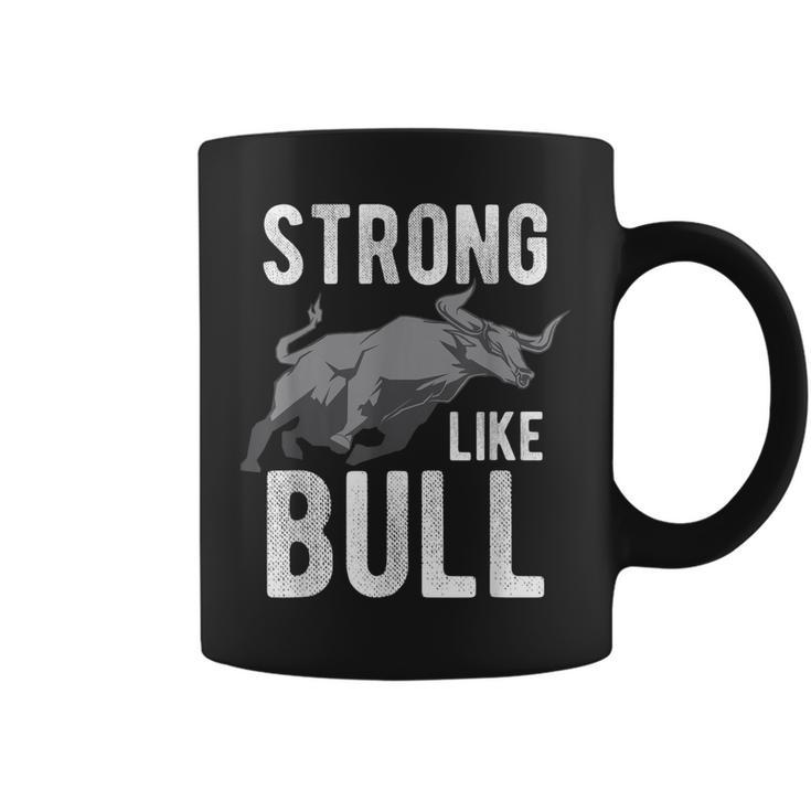 Strong Like A Bull Powerlifting Bodybuilding  Coffee Mug