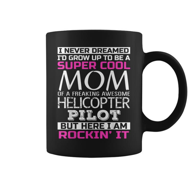 Super Cool Mom Of Helicopter Pilot Tshirt Mothers Day Gift  Coffee Mug