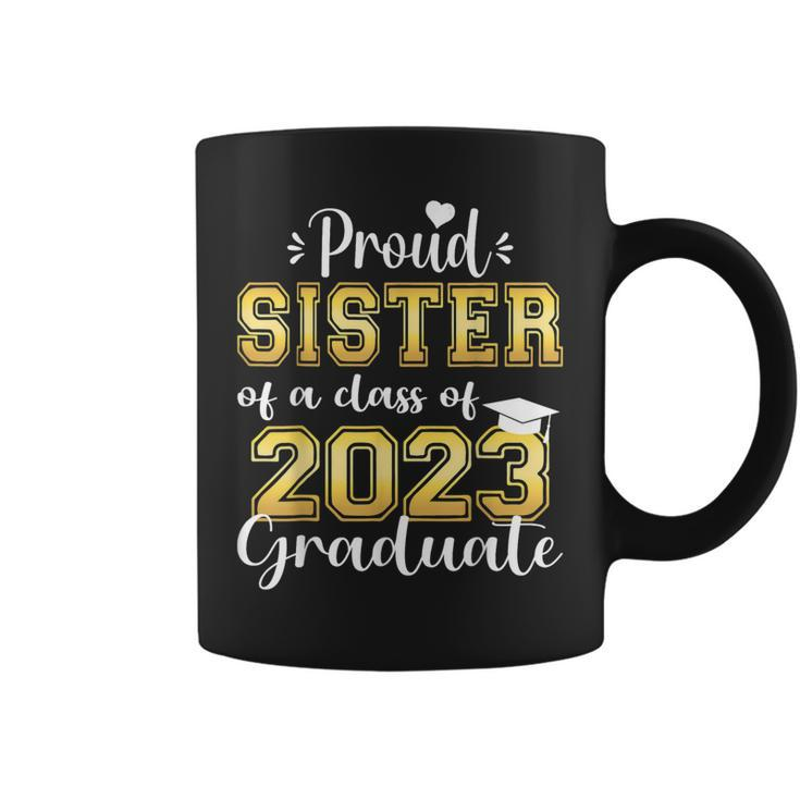 Super Proud Sister Of 2023 Graduate Awesome Family College Coffee Mug