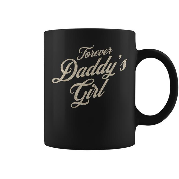 Sweet Forever Daddys Girl Daughter To Father Fathers Day Coffee Mug