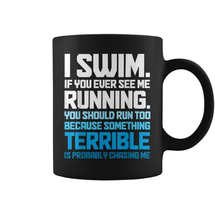 Swimming Funny Swimmer I Swim  Coffee Mug