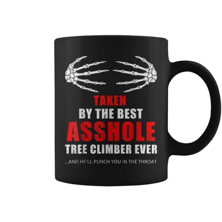 Taken By The Best Asshole Tree Climber Ever Proud Wife  Coffee Mug