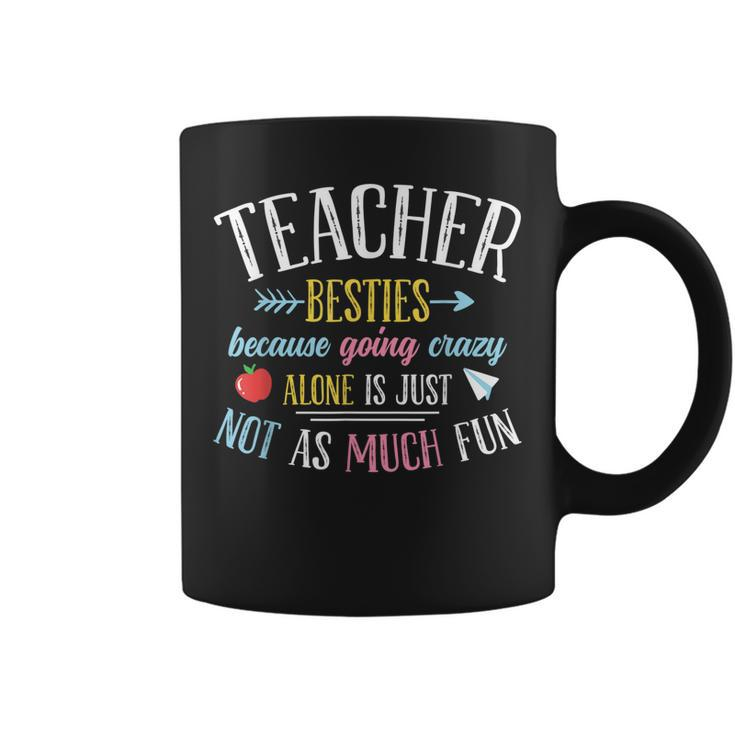 Teacher Besties Funny Teacher  Coffee Mug