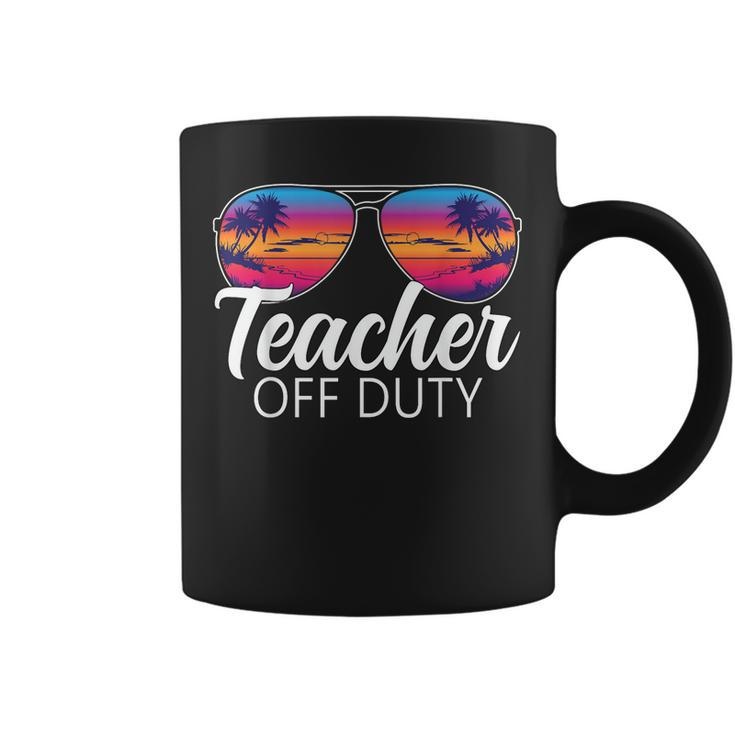 Teacher Off Duty Sunglasses Last Day Of School Teacher  Coffee Mug