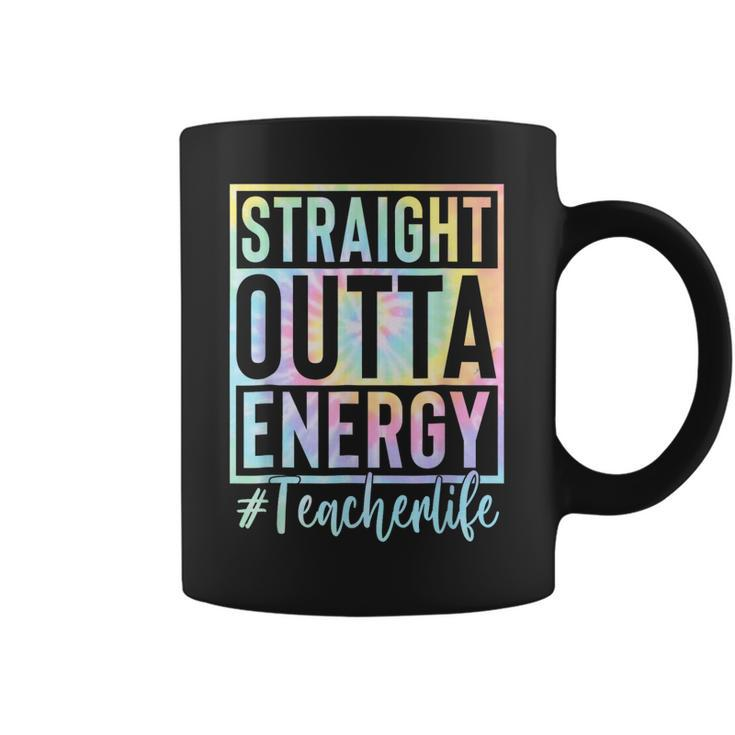 Teacher Straight Outta Energy Teacher Life Tie Dye  Coffee Mug