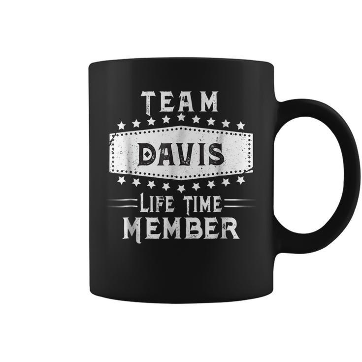 Team Davis Life Time Member Family Name Coffee Mug