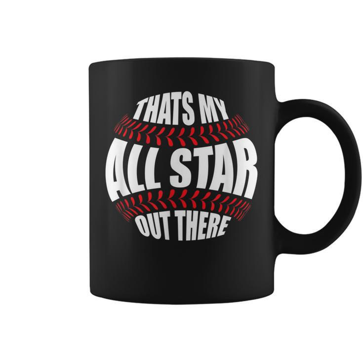 Thats My All Star Out There Baseball Player Mom Dad Cute Coffee Mug