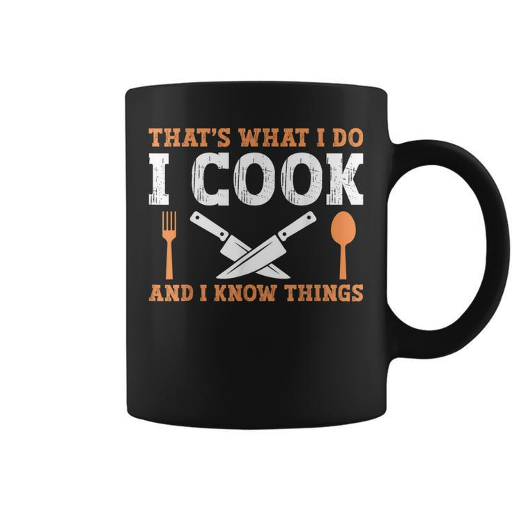 Thats What I Do I Cook And I Know Things  V2 Coffee Mug