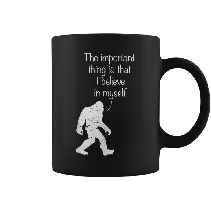 The Important Thing Is That I Believe In Myself  Coffee Mug