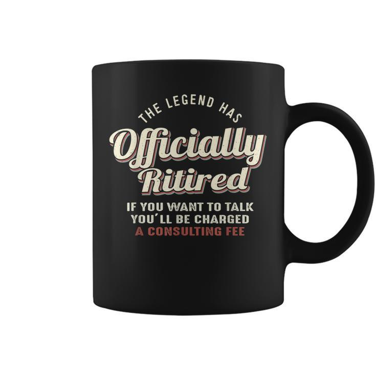The Legend Has Officially Retired  Funny Retirement Coffee Mug