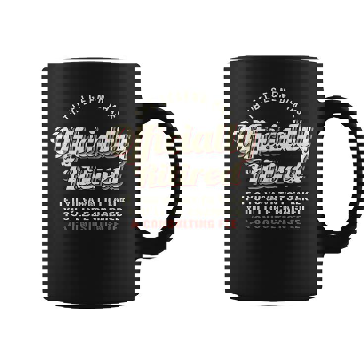 The Legend Has Officially Retired  Funny Retirement Coffee Mug