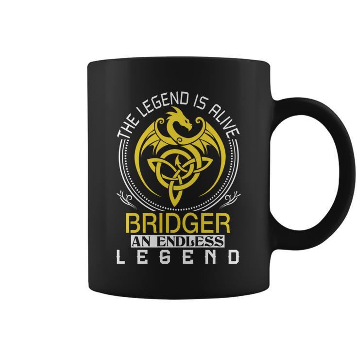 The Legend Is Alive Bridger Family Name  Coffee Mug