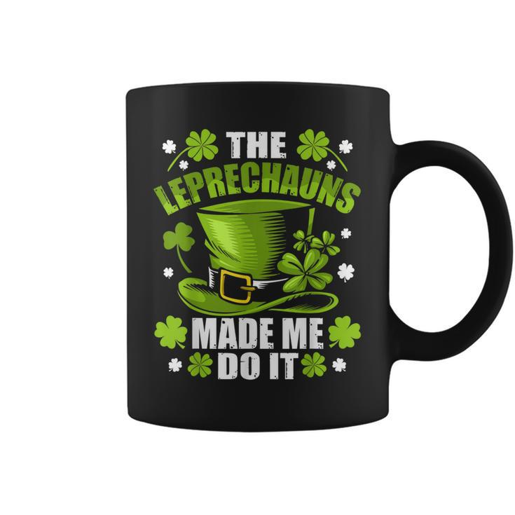 The Leprechauns Made Me Do It Saint Patrick Day  Coffee Mug