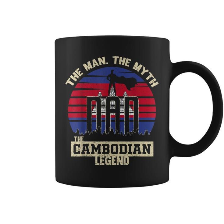 The Man The Myth The Cambodian Legend Dad  Coffee Mug