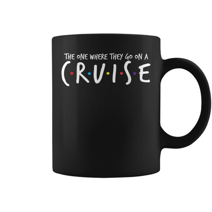 The One Where They Go On A Cruise-Family Cruise Vacation  Coffee Mug - Thegiftio