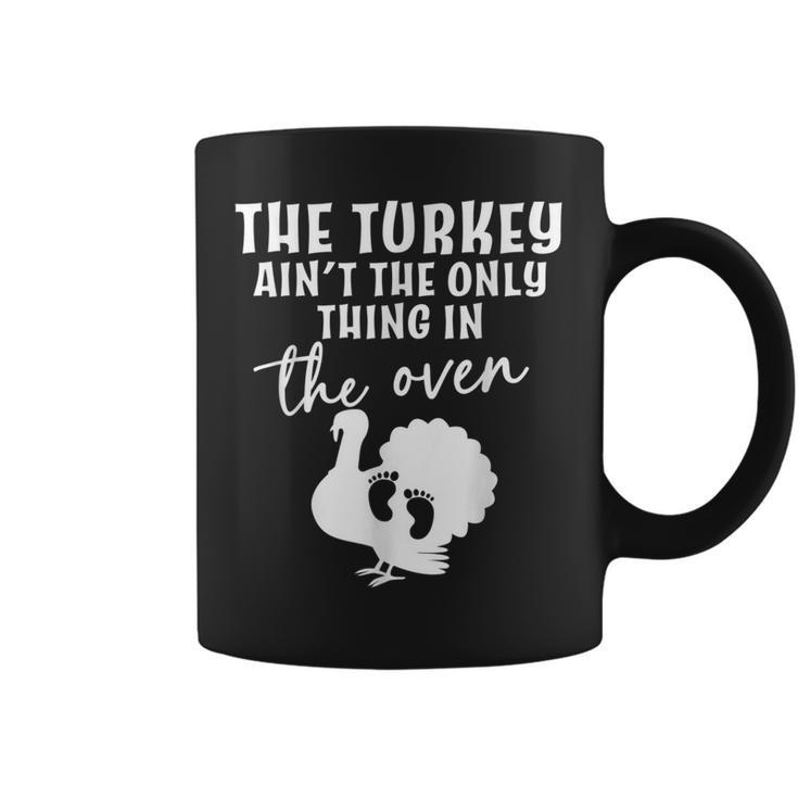 The Turkey Aint The Only Thing In The Oven Baby Reveal  Coffee Mug