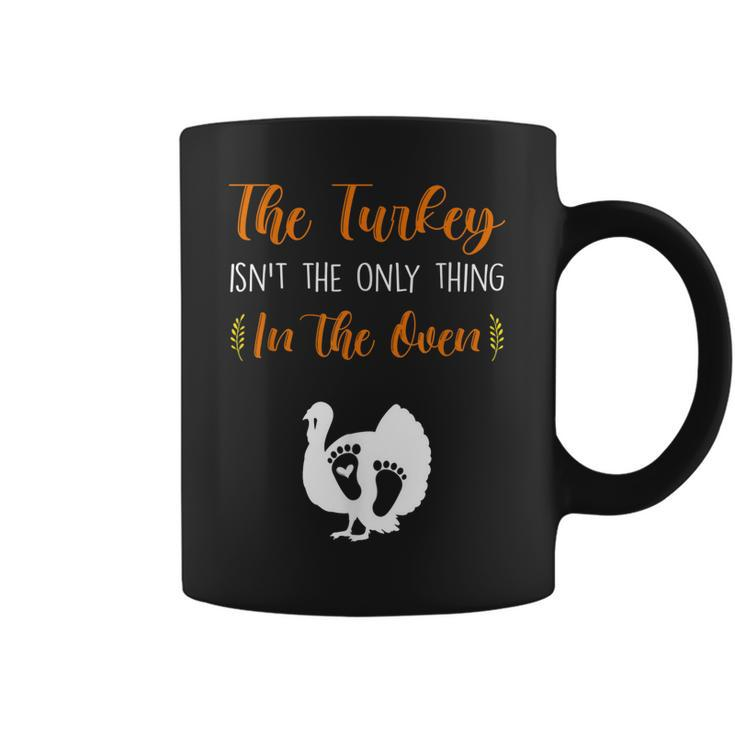 The Turkey Isnt The Only Thing In The Oven Pregnancy Reveal  Coffee Mug