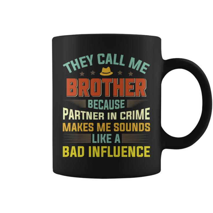 They Call Me Brother Because Partner In Crime Fathers Day   Coffee Mug