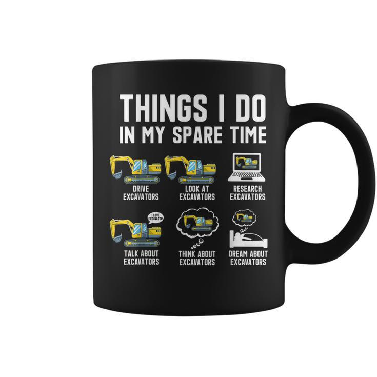 Things I Do In My Spare Time Funny Excavator Driver Lovers  Coffee Mug
