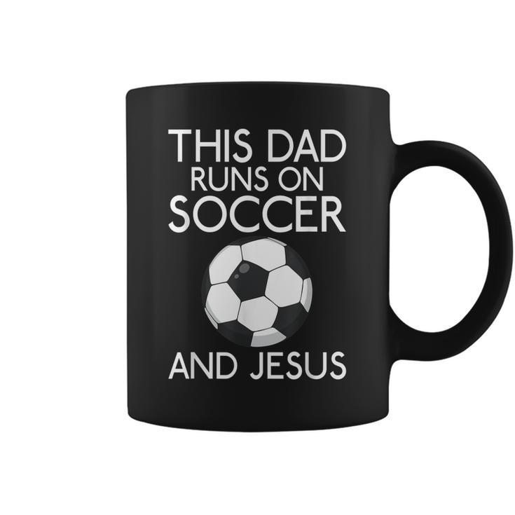 This Dad Runs On Soccer And Jesus God Religious  Coffee Mug