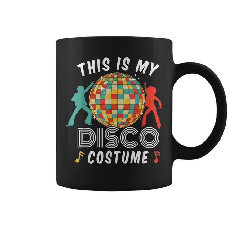 This Is My Disco Costume 70S 80S Disco Vintage Party Dance  Coffee Mug