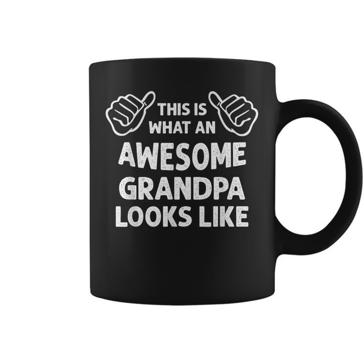 This Is What An Awesome Grandpa Looks Like Funny Grandfather Gift For Mens Coffee Mug