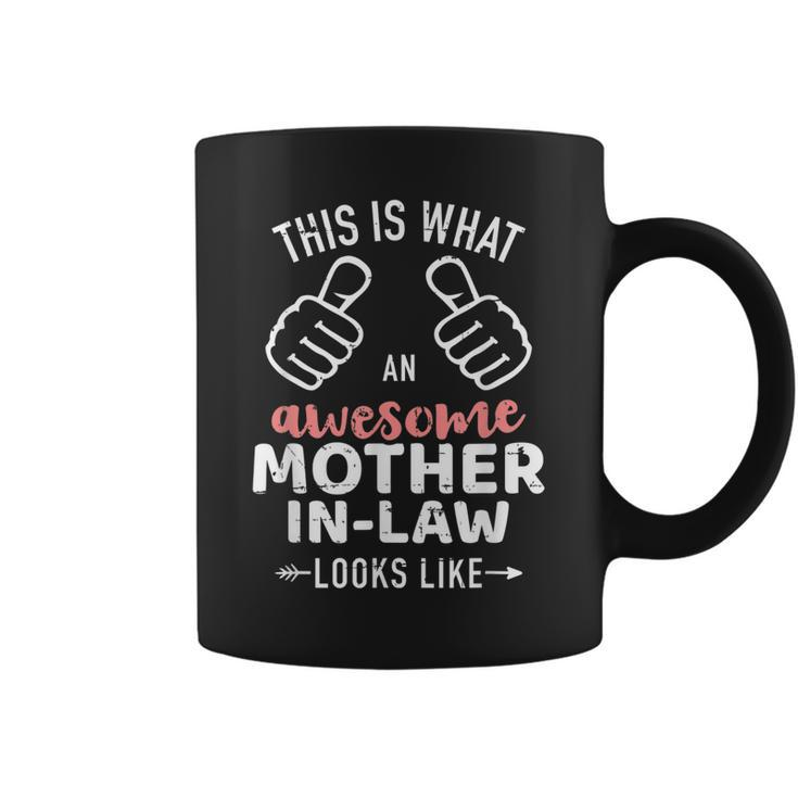 This Is What An Awesome Mother-In-Law Looks Like  Coffee Mug