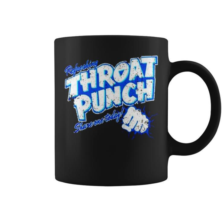Throat Punch Refreshing Share One Today Coffee Mug