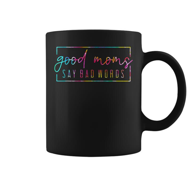 Tie Dye Good Moms Say Bad Words Momlife Funny Mothers Day  Coffee Mug