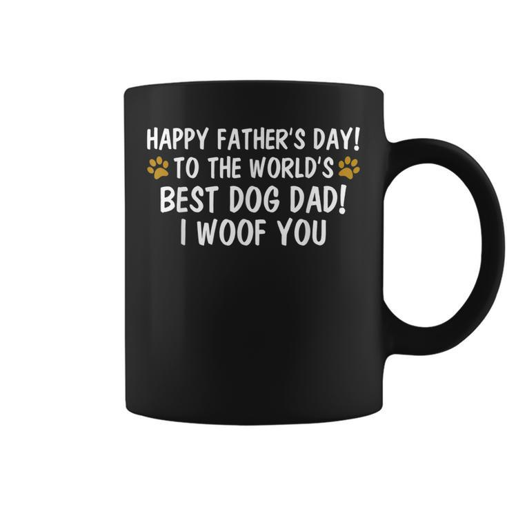 To The Worlds Best Dog Dad I Woof You Happy Fathers Day Coffee Mug