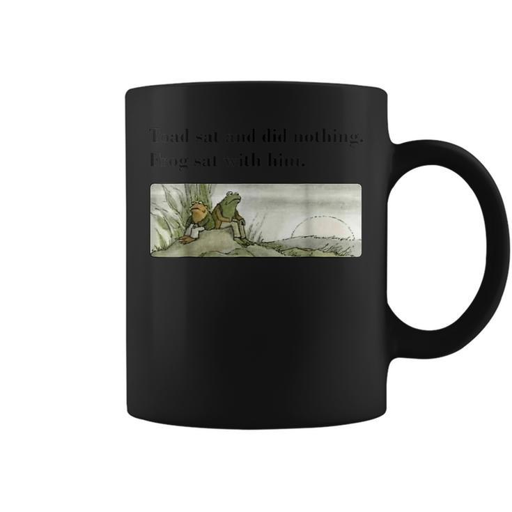 Toad Sat And Did Nothing Frog Sat With Him Apparel  Coffee Mug