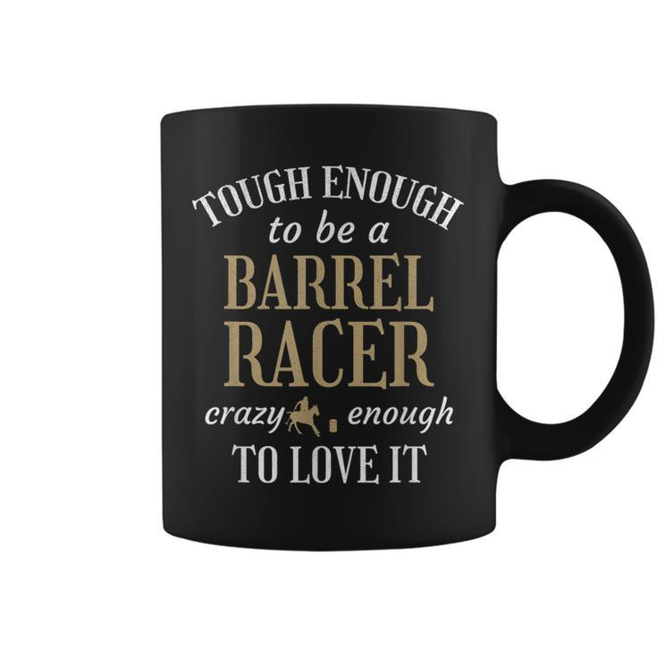 Tough Barrel Racing Lover Cowgirl Rodeo Horse Riding Coffee Mug