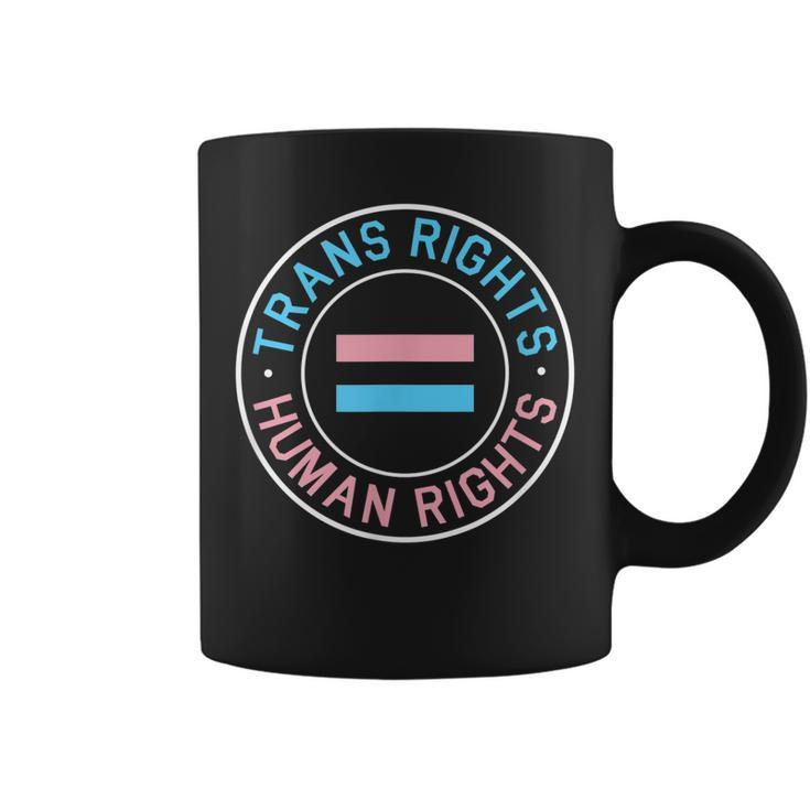 Trans Rights Are Human Rights Protest  Coffee Mug