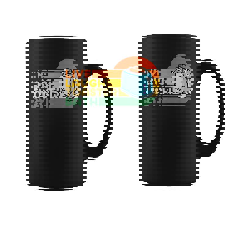 Trendy & Funny Saying Live Laugh Toaster Bath Inspirational Coffee Mug